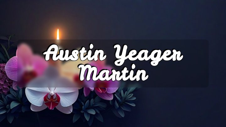 Austin Yeager Martin, Dallas, Texas