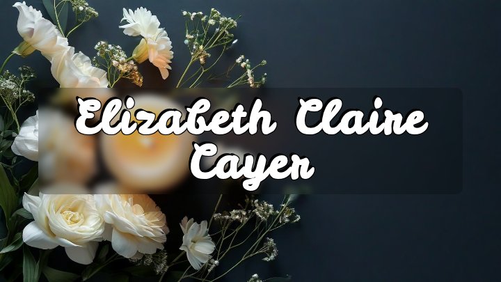 Elizabeth Claire Cayer, Los Angeles, California