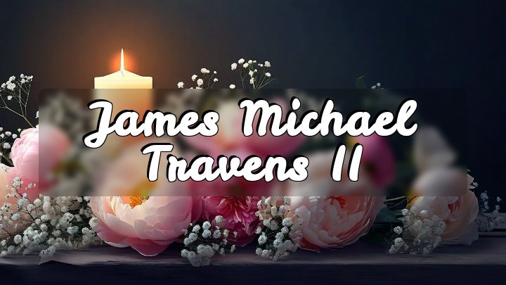 James Michael Travens II, Huntsville, Alabama